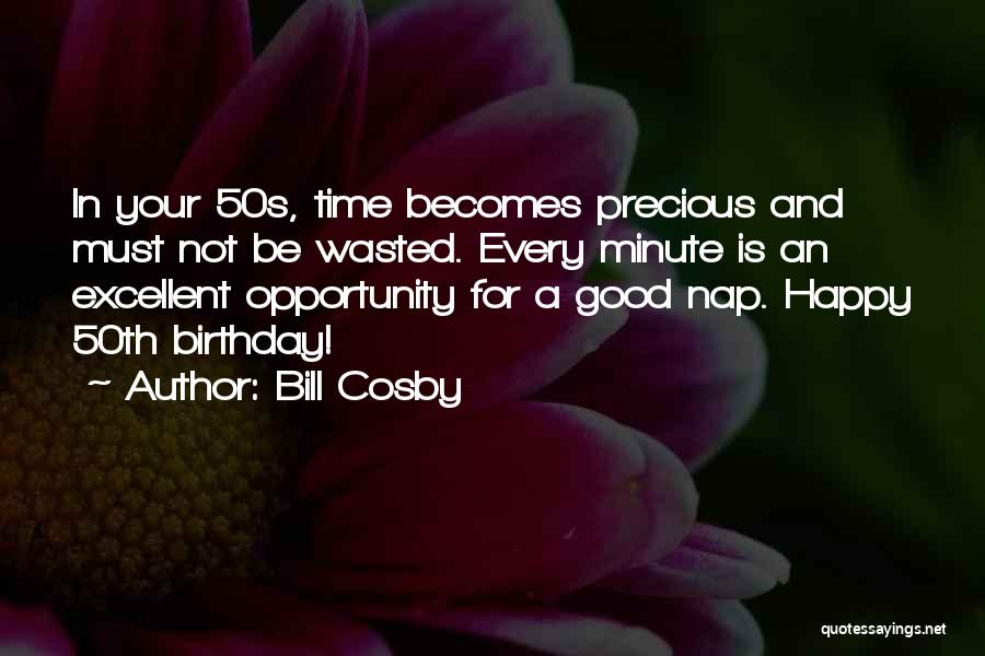 Good Birthday Quotes By Bill Cosby