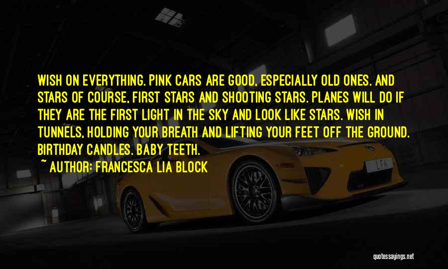 Good Birthday Quotes By Francesca Lia Block