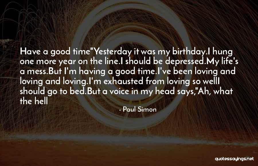 Good Birthday Quotes By Paul Simon