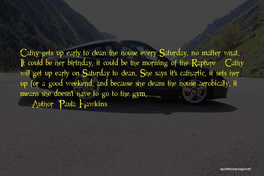 Good Birthday Quotes By Paula Hawkins