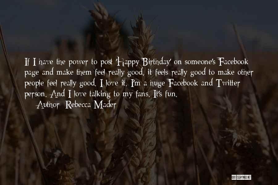 Good Birthday Quotes By Rebecca Mader