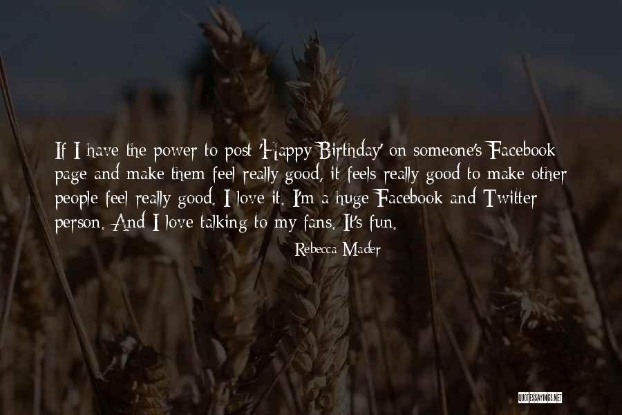 Good Birthday Quotes By Rebecca Mader