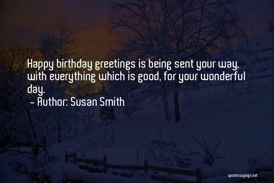 Good Birthday Quotes By Susan Smith