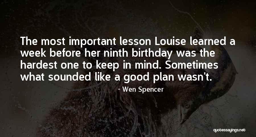 Good Birthday Quotes By Wen Spencer