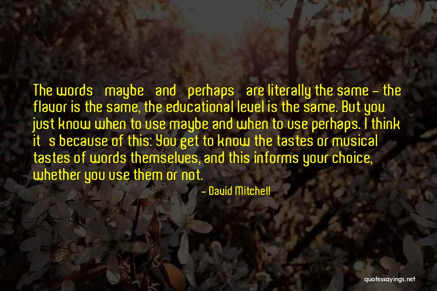 Good Biting Quotes By David Mitchell Good Biting Quotes By David Mitchell