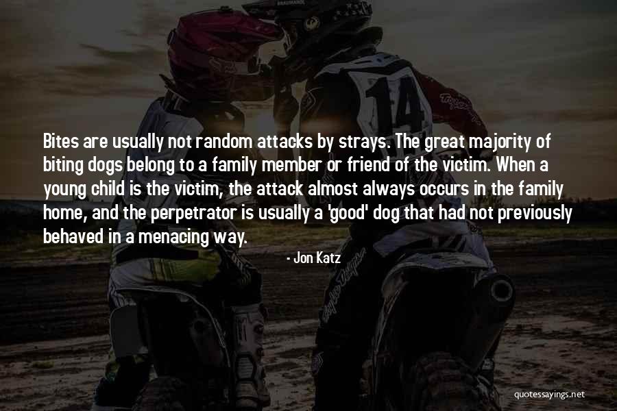 Good Biting Quotes By Jon Katz Good Biting Quotes By Jon Katz