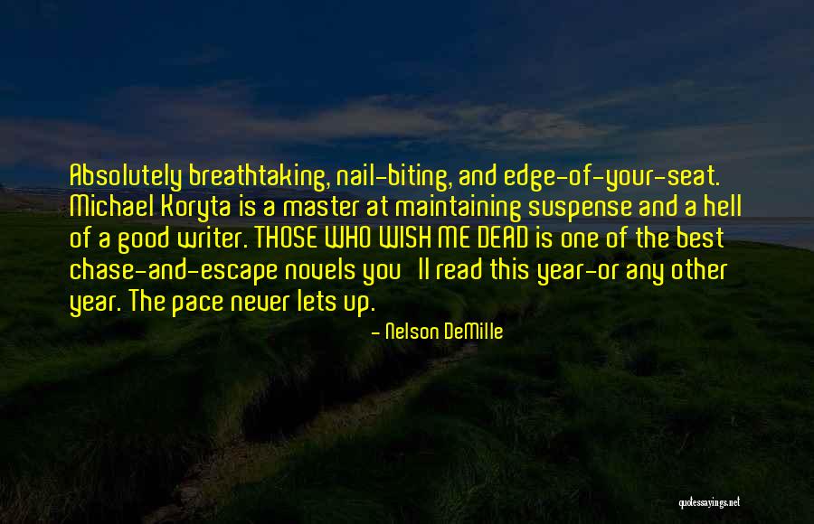 Good Biting Quotes By Nelson DeMille Good Biting Quotes By Nelson DeMille