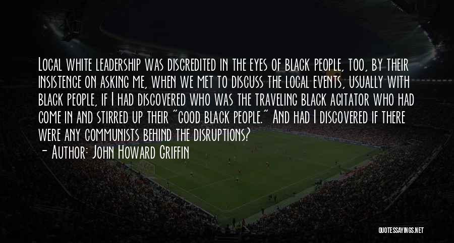 Good Black History Quotes By John Howard Griffin