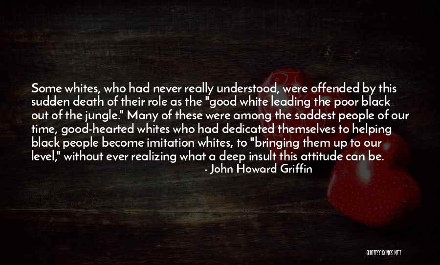 Good Black History Quotes By John Howard Griffin