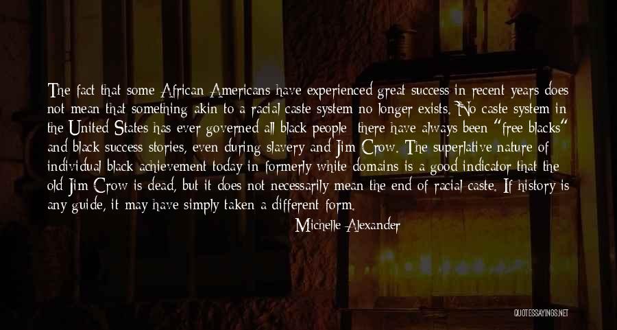 Good Black History Quotes By Michelle Alexander