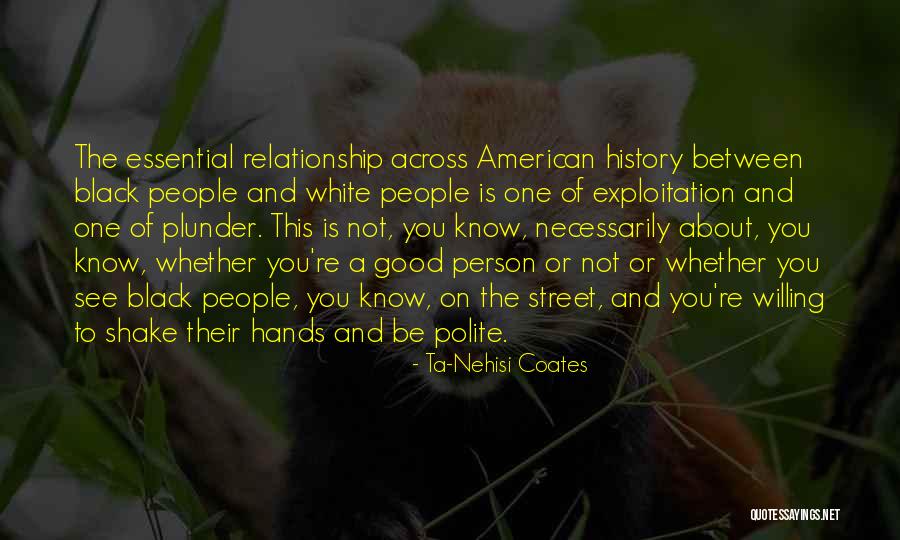 Good Black History Quotes By Ta-Nehisi Coates