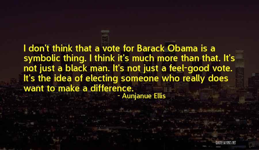 Good Black Man Quotes By Aunjanue Ellis Good Black Man Quotes By Aunjanue Ellis