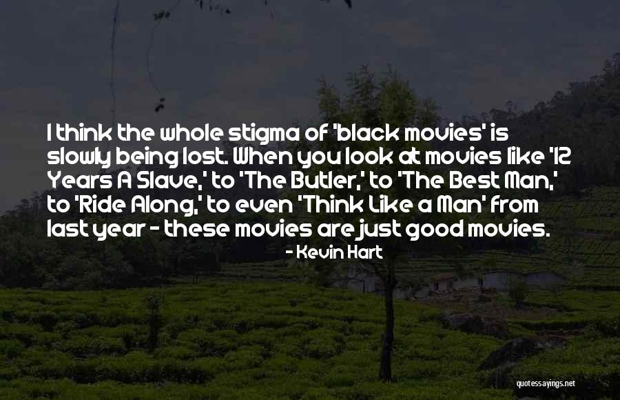 Good Black Man Quotes By Kevin Hart Good Black Man Quotes By Kevin Hart
