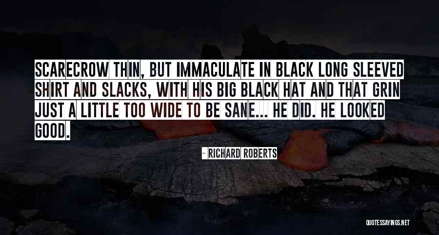 Good Black Man Quotes By Richard Roberts