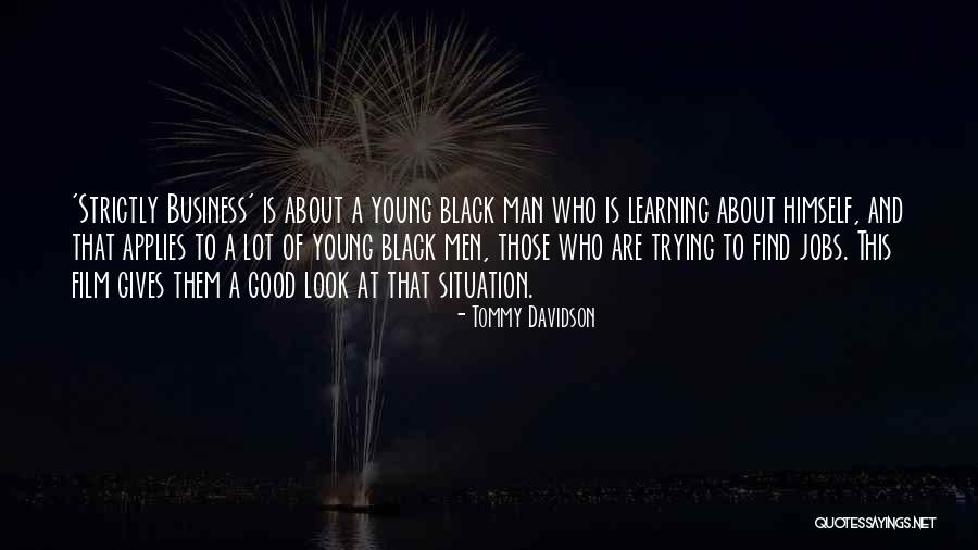 Good Black Man Quotes By Tommy Davidson Good Black Man Quotes By Tommy Davidson