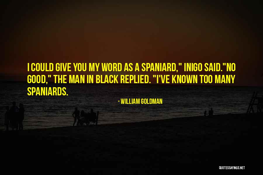 Good Black Man Quotes By William Goldman