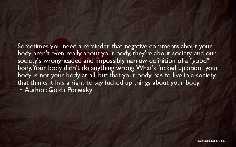 Good Body Image Quotes By Golda Poretsky