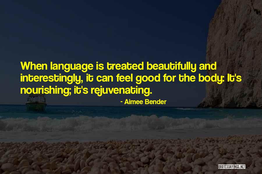 Good Body Language Quotes By Aimee Bender Good Body Language Quotes By Aimee Bender