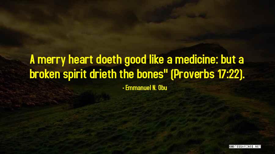 Good Bones Quotes By Emmanuel N. Obu Good Bones Quotes By Emmanuel N. Obu