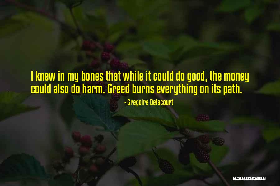 Good Bones Quotes By Gregoire Delacourt Good Bones Quotes By Gregoire Delacourt