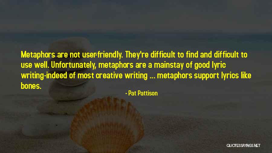 Good Bones Quotes By Pat Pattison Good Bones Quotes By Pat Pattison