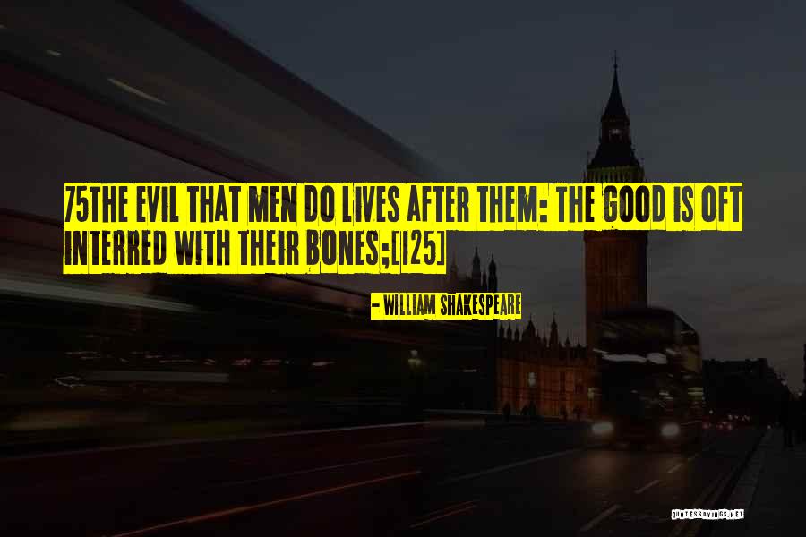 Good Bones Quotes By William Shakespeare Good Bones Quotes By William Shakespeare