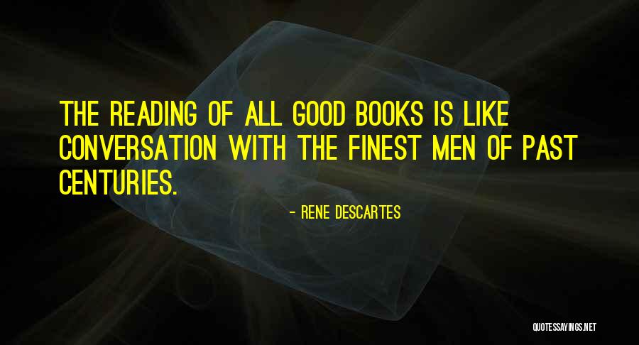 Good Books With Quotes By Rene Descartes Good Books With Quotes By Rene Descartes