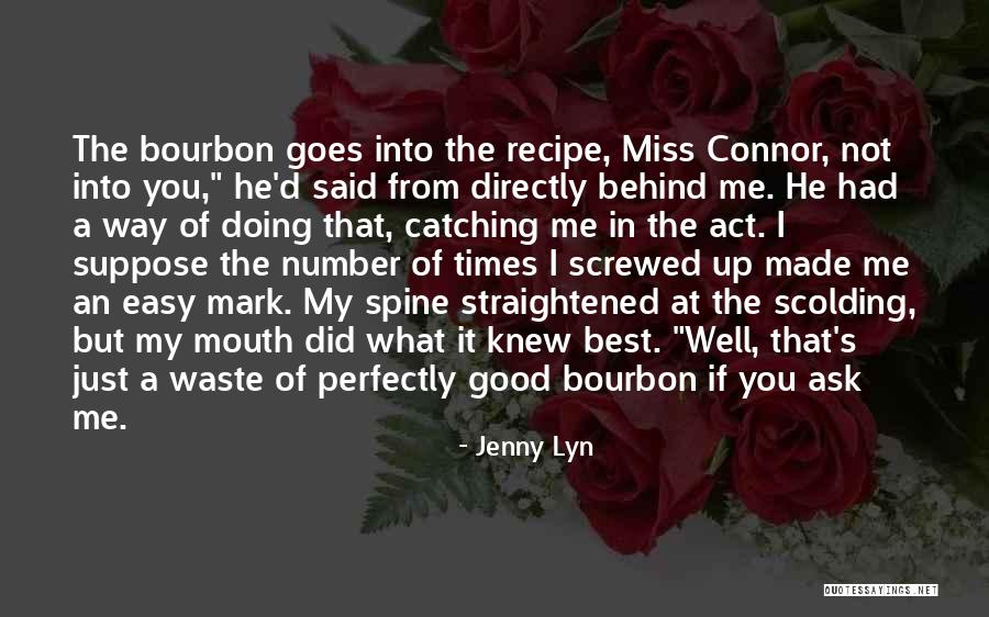 Good Bourbon Quotes By Jenny Lyn