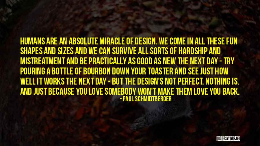 Good Bourbon Quotes By Paul Schmidtberger