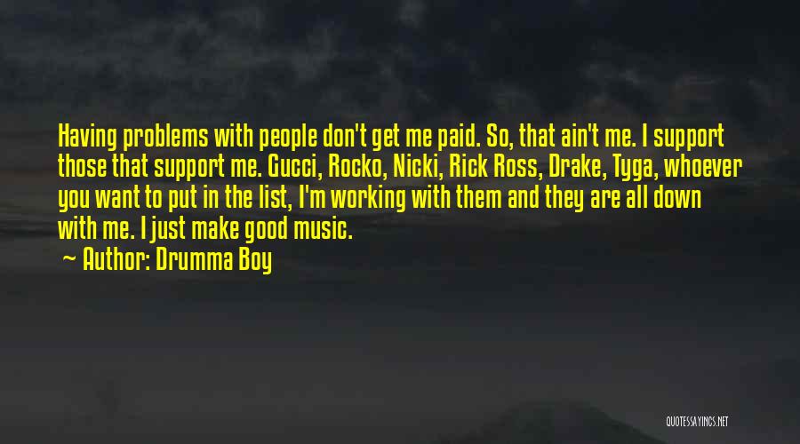 Good Boy Quotes By Drumma Boy