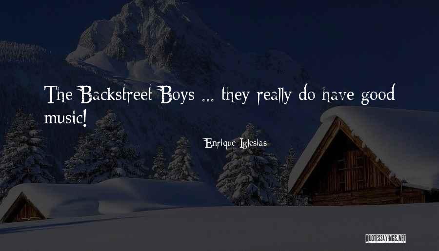 Good Boys Quotes By Enrique Iglesias Good Boys Quotes By Enrique Iglesias