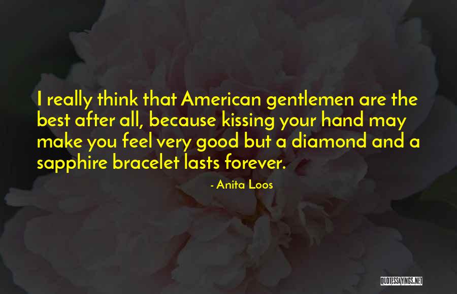 Good Bracelet Quotes By Anita Loos Good Bracelet Quotes By Anita Loos