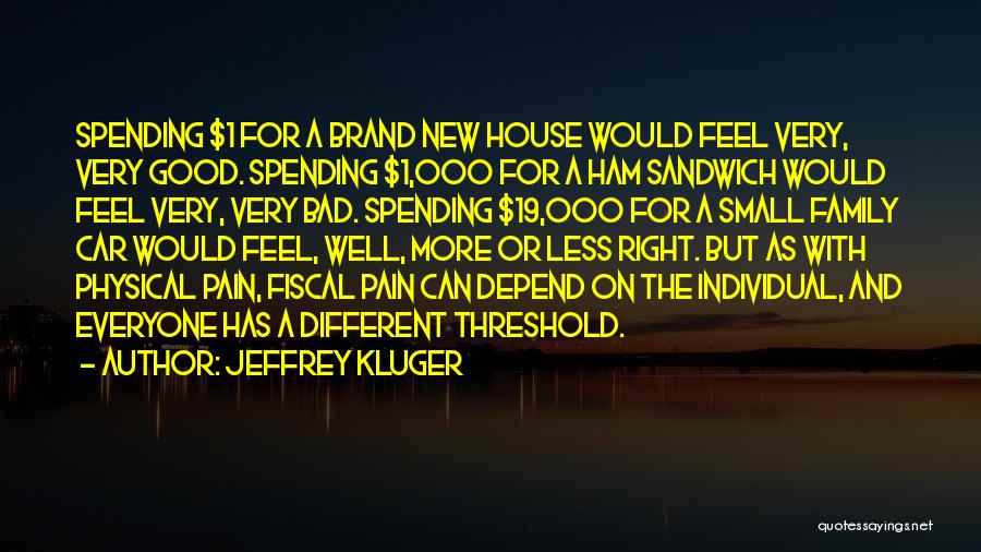 Good Brand New Quotes By Jeffrey Kluger