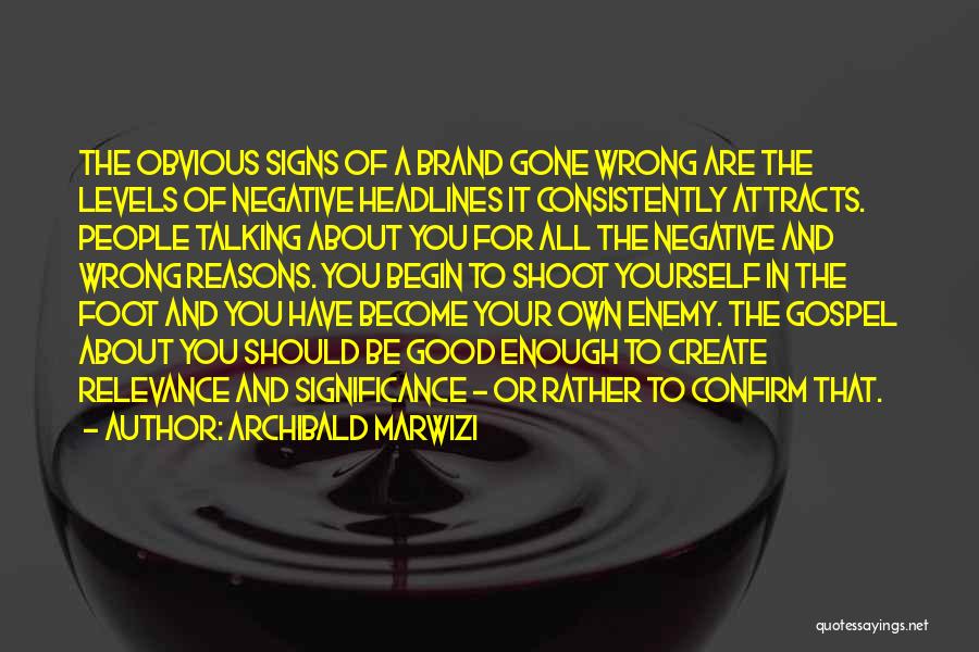 Good Brand Quotes By Archibald Marwizi
