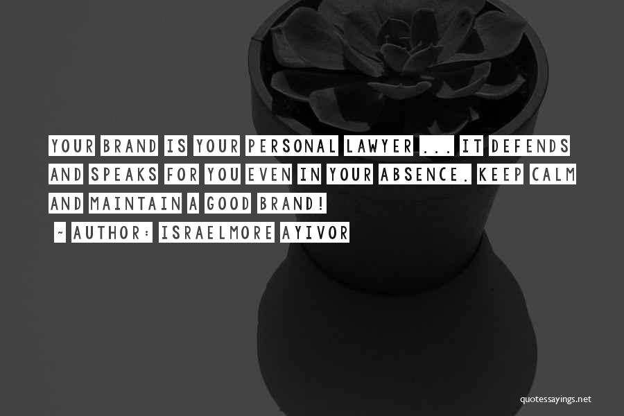 Good Brand Quotes By Israelmore Ayivor