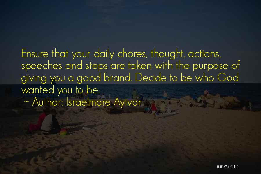 Good Brand Quotes By Israelmore Ayivor