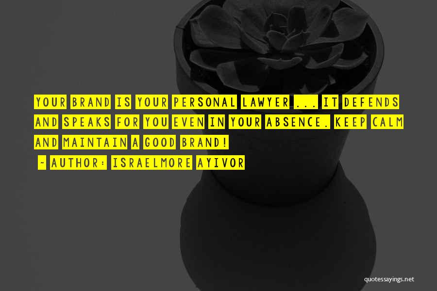 Good Branding Quotes By Israelmore Ayivor