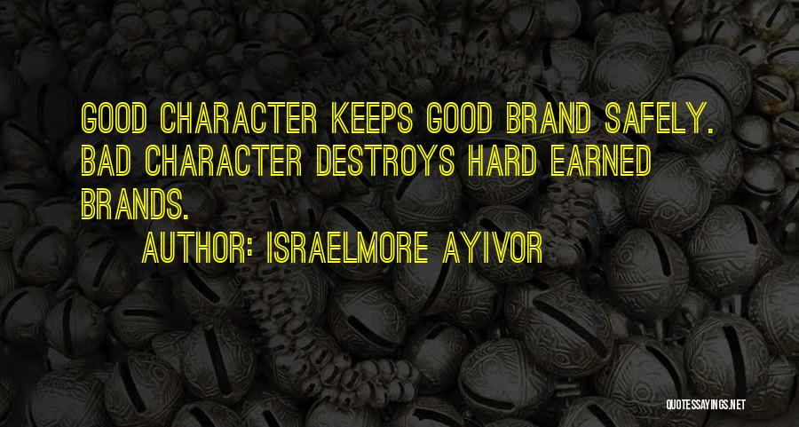 Good Branding Quotes By Israelmore Ayivor