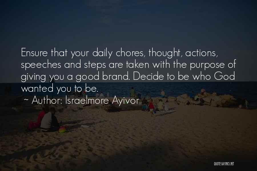 Good Branding Quotes By Israelmore Ayivor