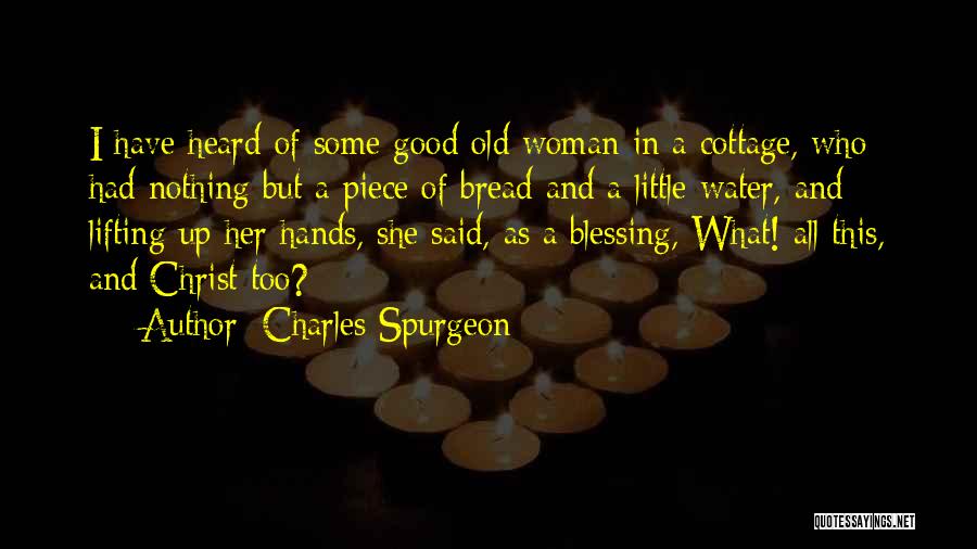 Good Bread Quotes By Charles Spurgeon