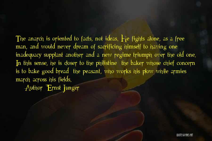 Good Bread Quotes By Ernst Junger