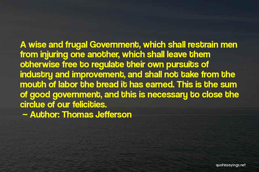 Good Bread Quotes By Thomas Jefferson