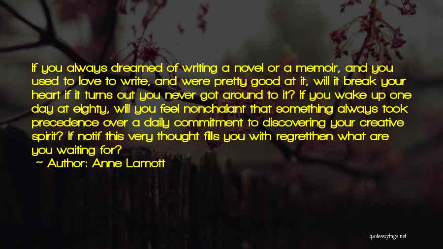 Good Break Up Quotes By Anne Lamott