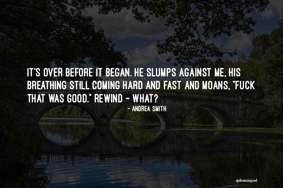 Good Breathing Quotes By Andrea Smith Good Breathing Quotes By Andrea Smith