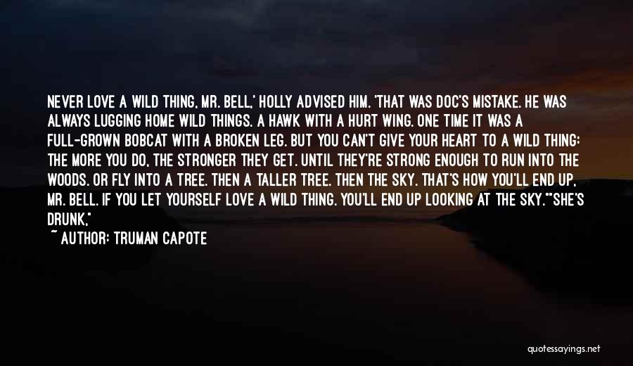 Good Broken Heart Love Quotes By Truman Capote