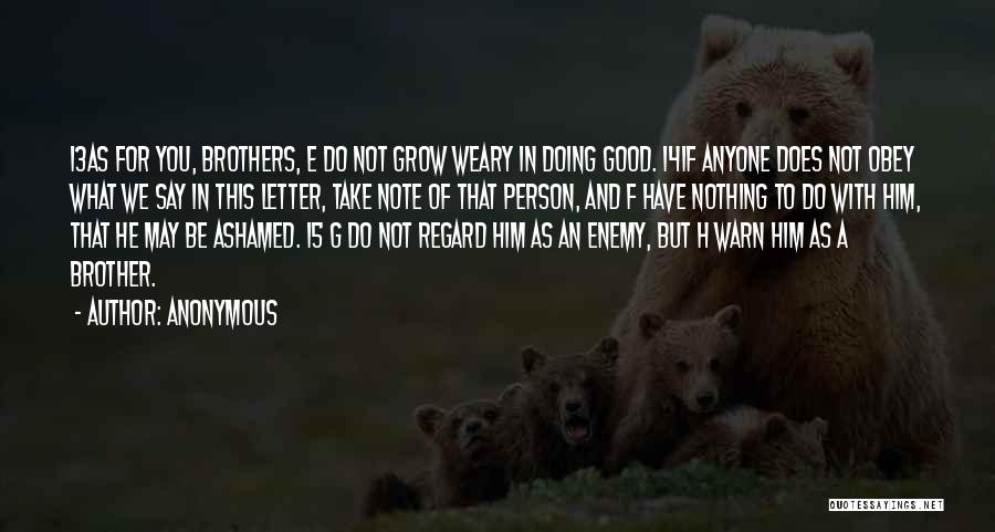 Good Brothers Quotes By Anonymous