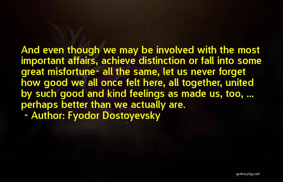 Good Brothers Quotes By Fyodor Dostoyevsky
