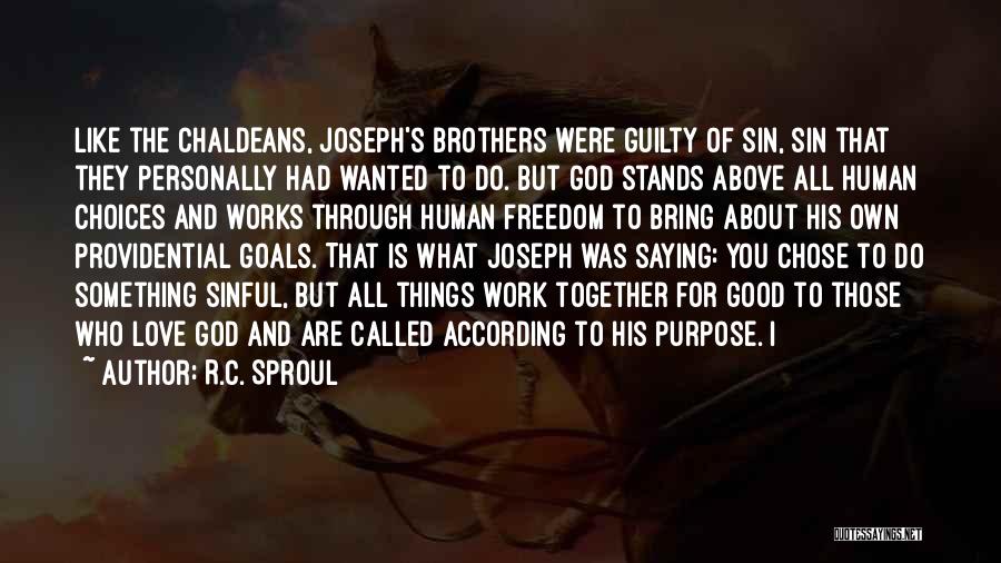 Good Brothers Quotes By R.C. Sproul