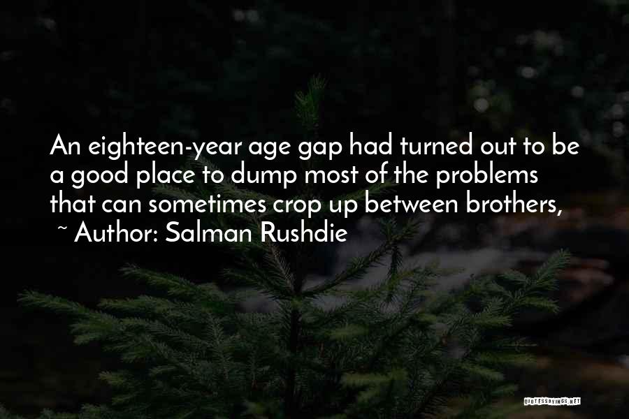 Good Brothers Quotes By Salman Rushdie