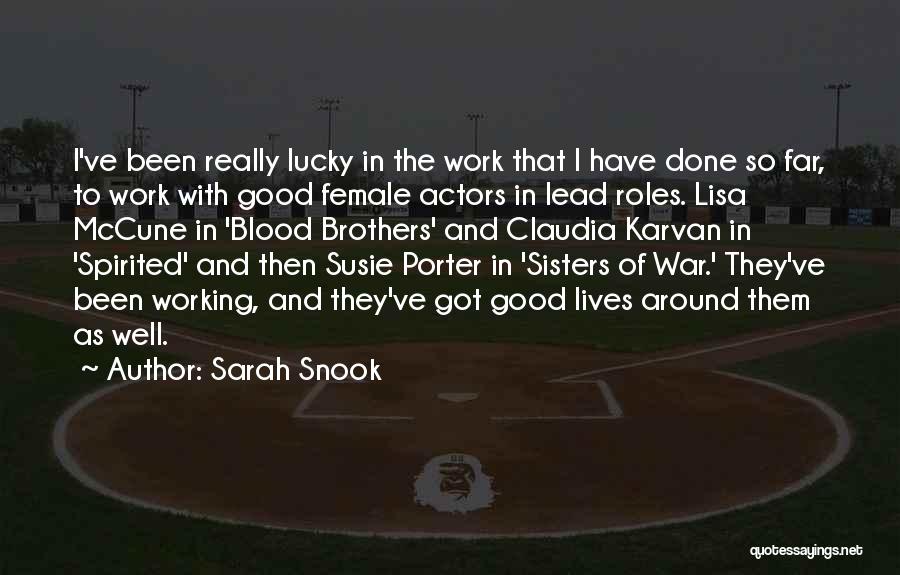 Good Brothers Quotes By Sarah Snook